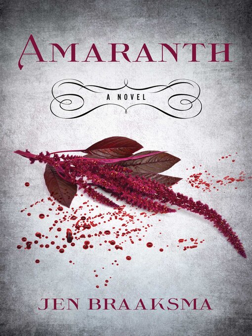 Title details for Amaranth by Jen Braaksma - Available